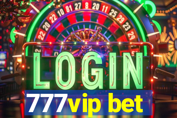 777vip bet